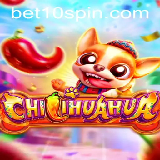Unlock the Thrills of CHILIHUAHUA with BET10