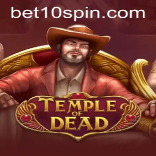 Exploring the Mysteries of TempleofDead: Unveiling the Game with BET10 Strategy
